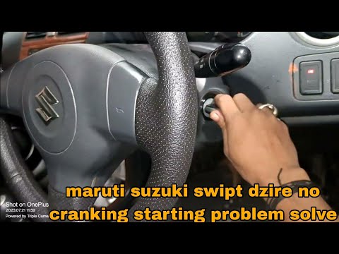 Maruti Suzuki Swift dzire no cranking starting problem solve