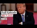 PBS NewsHour full episode, July 9, 2020