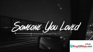 Download Lagu Someone You Loved ringtone for mobile phone | Ring320kbps.com Download Lagu Someone You Loved ringtone for mobile phone | Ring320kbps.com