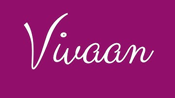 Learn how to Sign the Name Vivaan Stylishly in Cursive Writing