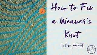 How to Hide a Weavers Knot in the WEFT | Hiding the Threads