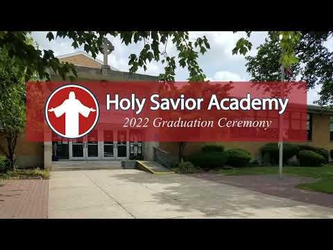 Holy Savior Academy 2022 Graduation - June 10, 2022