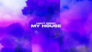 Umut Ozsoy - My House (Official Canvas Video)
