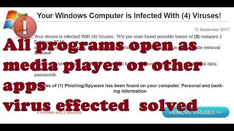 opening all program in default media player virus affected problem fixed