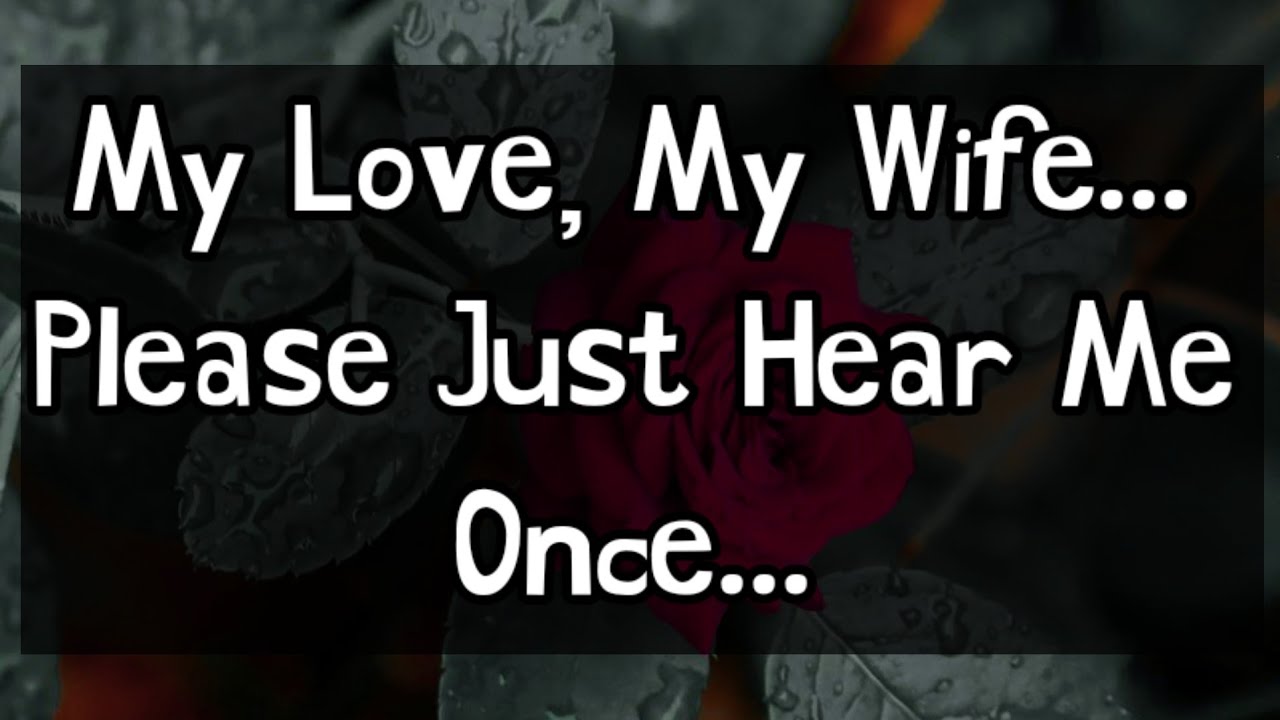 Love Letters 💌🌹🥰 || My Love, My Wife... Please Just Hear Me Once...❤️👩‍❤️‍👨💕😘💖 || DM To DF💌🌹💝🫂👩‍❤️‍👨