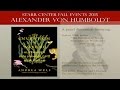 The Invention of Nature: Alexander von Humboldt’s New World