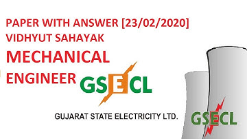 GSECL ||MECHANICAL ENGG.|| PAPER WITH ANSWER 📄 |23/02/2020|