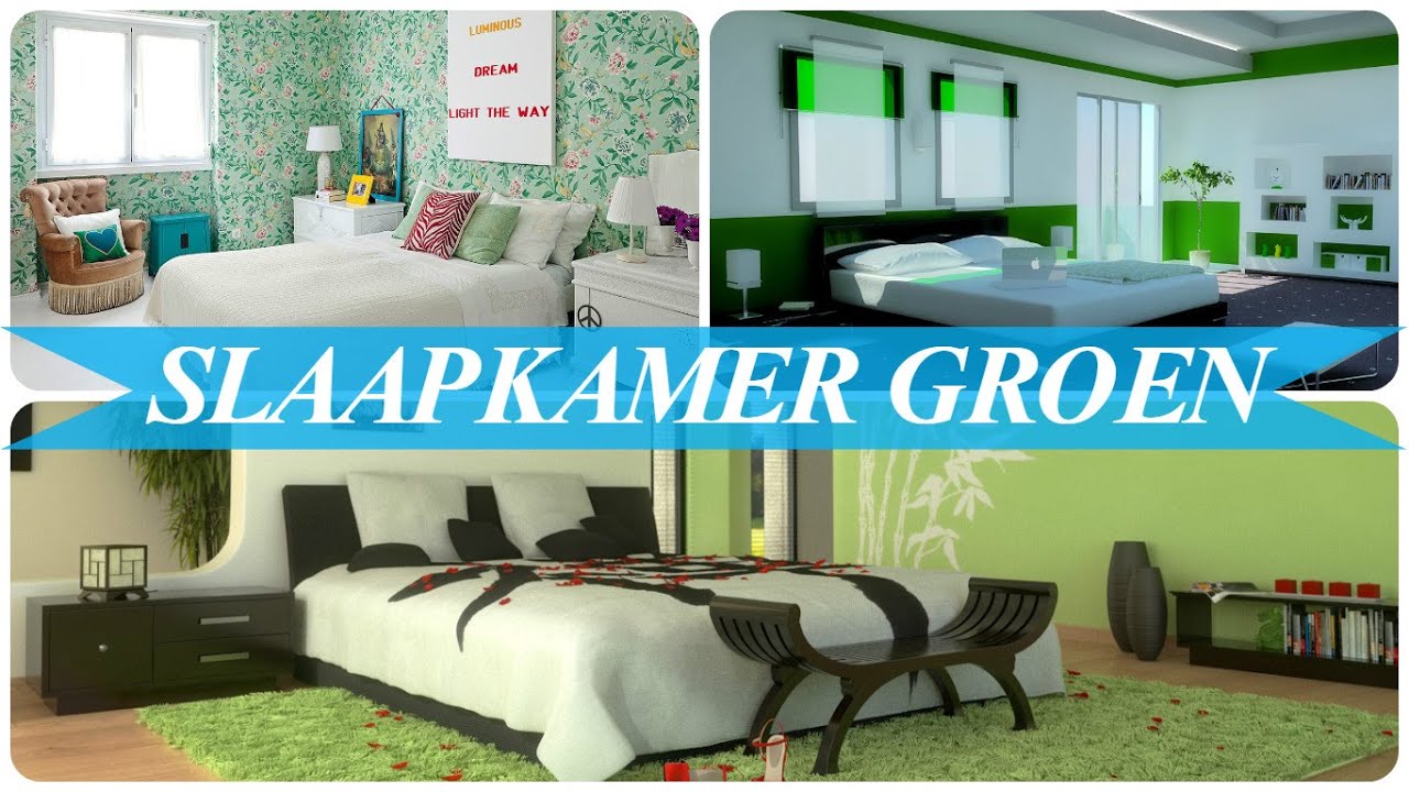 Slaapkamer groen youtube