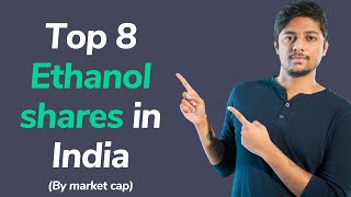 Top 8 Ethanol stocks by market cap | Ethanol fuel blending | Sugar stocks India latest news