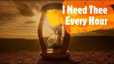 I NEED THEE EVERY HOUR BY FERNANDO ORTEGA