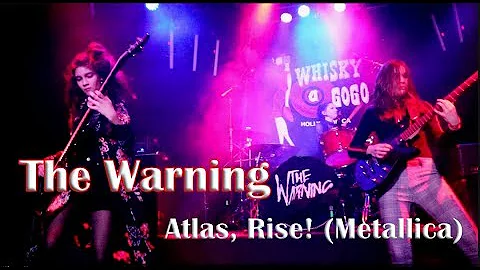 The Warning: Atlas, Rise! (Metallica Cover) live at The Whisky a Go Go 2019