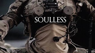 "Soulless" - Military Motivation