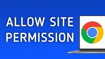 How to Allow Site Permission On Google Chrome On PC (New Update)