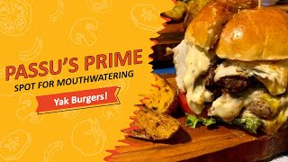 Where to Find Passu's Irresistible Yak Burgers? | Northern Food | Foods of Pakistan