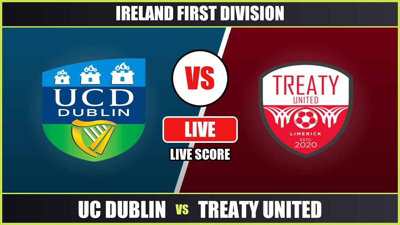 UC Dublin vs Treaty United Live Score | Ireland First Division