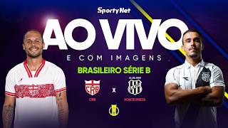 CRB x PONTE PRETA: AO VIVO E COM IMAGENS | RODADA 10 | SÉRIE B