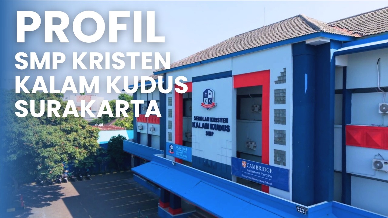 PROFIL SMP KRISTEN KALAM KUDUS SURAKARTA 2026