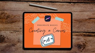 PROCREATE BASICS | CREATING A CUSTOM CANVAS Wealth