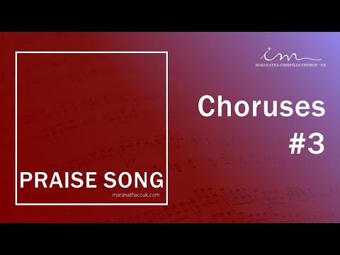 LOUVORES INTERNACIONAIS - PRAISE SONG - Choruses #3 - Maranatha Christian Church