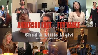 Video thumbnail of "Anderson East  (Ft. Foy Vance) - Shed A Little Light [Isolation Collective Sessions]"