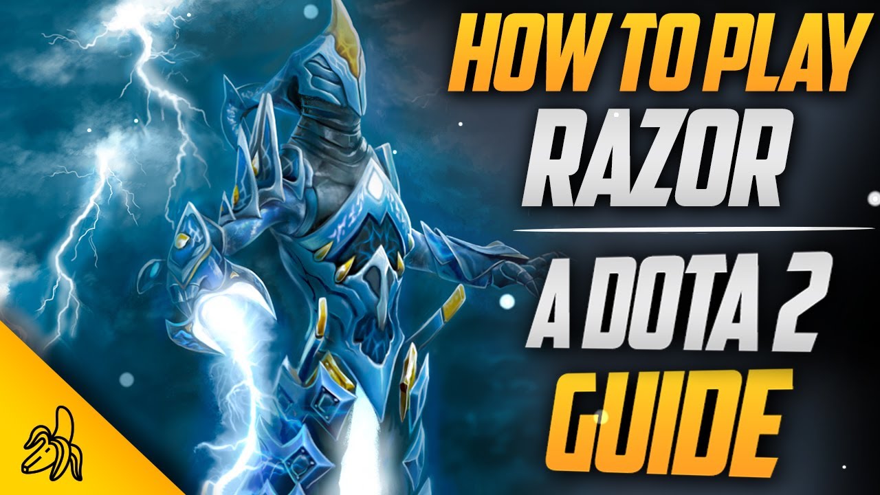 How To Play Razor Tips, Tricks and Tactics A Dota 2 Guide by BSJ