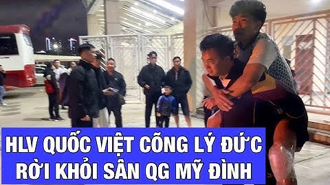 HLV Quốc Việt cõng Lý Đức lên xe sau trận HAGL dừng bước ở tứ kết Cúp Quốc gia