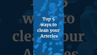 Top 5 ways to clean arteries |Artery cleaning | Heart attack prevention