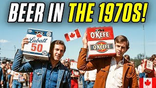Cherished 70's Beers Only True Canadians Remember