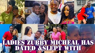 7 LADIES ACTOR ZUBBY MICHEAL HAS DATED AND SLEPT WITH.NUMBER 7 WILL SHOCK YOU
