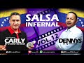 SALSA INFERNAL VOL 12 DENNYS DJ INFERNAL CON DJ CARLY