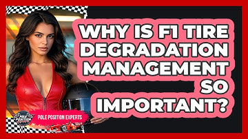 Why Is F1 Tire Degradation Management So Important? - Pole Position Experts