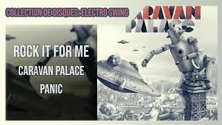 Caravan Palace - Rock It for Me (Audio HD)