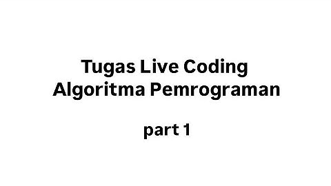 Tugas Live Coding Soal UTS Algoritma Pemrograman
