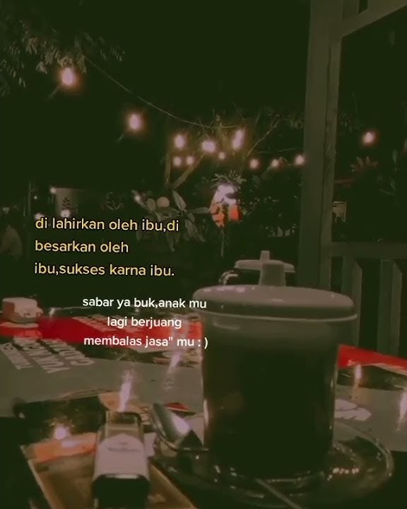 story wa || perjuangan anak membalas jasa ibunya😇