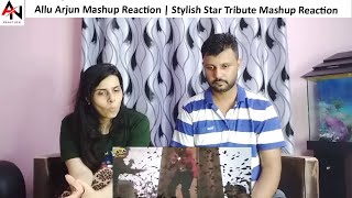 Allu Arjun Mashup Reaction | Stylish Star Tribute Mashup Reaction