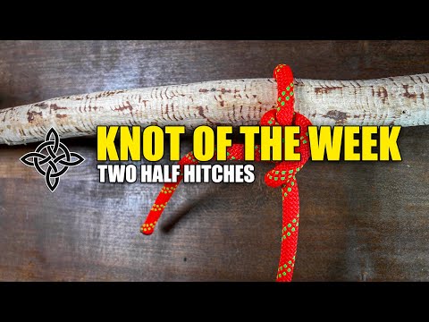 Two Half Hitches: Knot of the Week - Step-by-Step Tutorial for Beginners