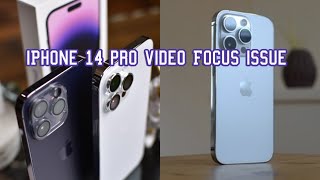 iPhone 14 Pro Videos Losing Focus