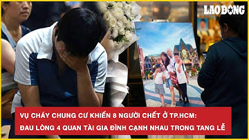 Vụ cháy chung cư khiến 8 người chết ở TP.HCM: Đau lòng 4 quan tài gia đình cạnh nhau trong tang lễ