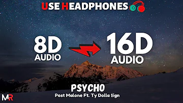 Post Malone - Psycho ft. Ty Dolla $ign [16D AUDIO | NOT 8D] 🎧