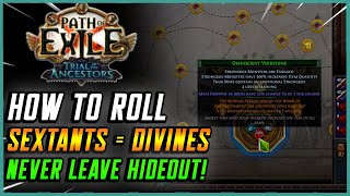 [POE 3.22] How to Roll Sextants and Make Divines Never Leaving Your Hideout!