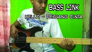 BASS LINK || TUTTORIAL \u0026 COVER BASS || HELLO - PEJUANG CINTA