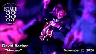 David Becker - Mercury Stage 33 Live November 23, 2024