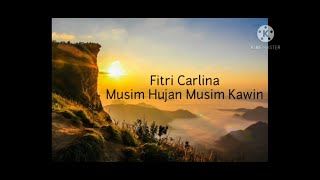 Fitri Carlina - Musim hujan Musim Kawin (Lyrics)