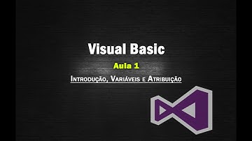 Introdução, variáveis e Atribuição | Visual Basic #1