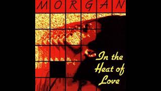 Morgan   In The Heat Of Love  (UK Club Mix)