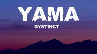 DYSTINCT-YAMA (LYRICS) 