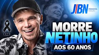 Play video: MORRE CANTOR NETINHO, DO HIT "MILLA", AOS 60 ANOS APÓS LUTA CONTRA O CÂNCER | JBN