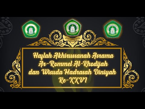 LIVE. Haflah Akhirussanah Asrama Ar-rommel & Al-Khodijah dan Wisuda Madrasah Diniyah ke XXVI