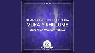 Vuka Sikhulume nash La A Remix