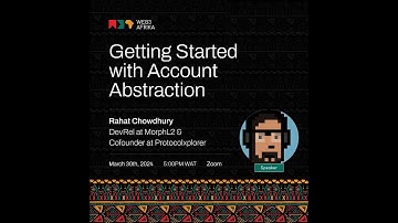 Getting Started with Account Abstraction  | Web3 Afrika | Rahat Chowdhury